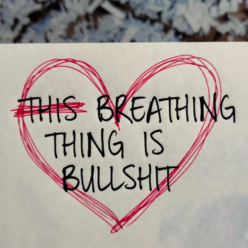 Notebook page with crossed-out "breathing bullshit" and shaky heart